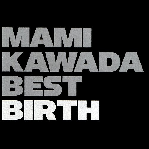 MAMI KAWADA BEST BIRTH