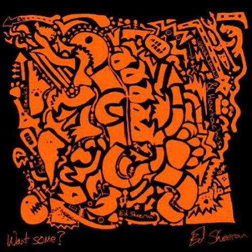 Want Some? — Ed Sheeran | Last.fm