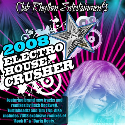 2008 Electro House Crusher