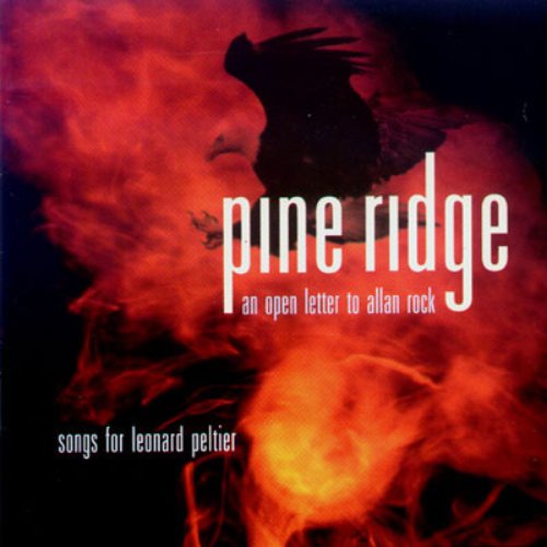 Pine Ridge (Songs for Leonard Peltier)
