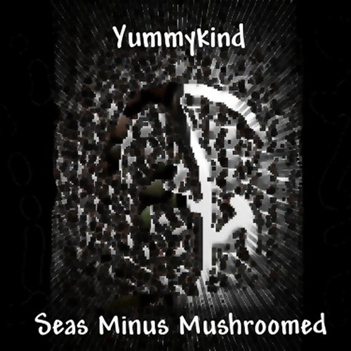 Seas Minus Mushroomed