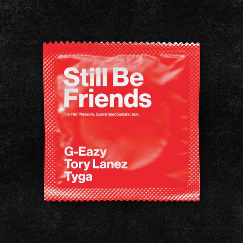 Still Be Friends (feat. Tory Lanez & Tyga) - Single