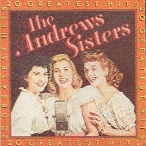 The Andrews Sisters 20 Greatest Hits
