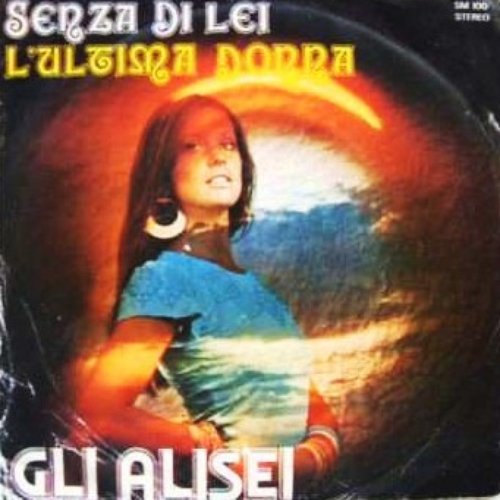 Senza Di Lei / L'Ultima Donna