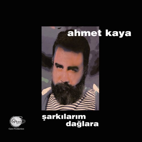 Şarkılarım Dağlara — Ahmet Kaya | Last.fm