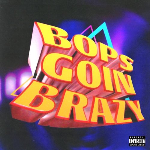 Bops Goin Brazy - Single