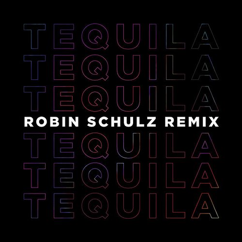 Tequila (Robin Schulz Remix)