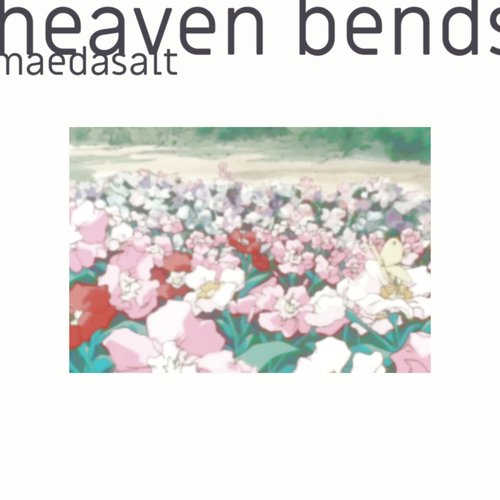 heaven bends