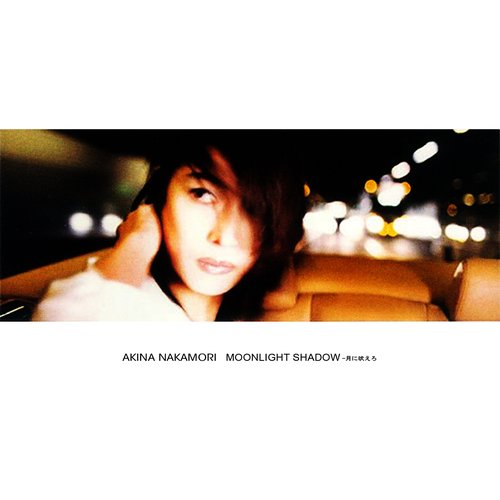 Moonlight Shadow ~Tsukini Hoero~ — Akina Nakamori | Last.fm