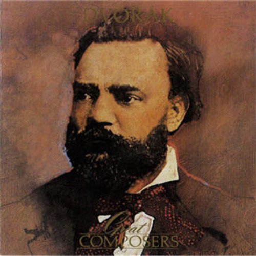 Great Composers - Dvorak