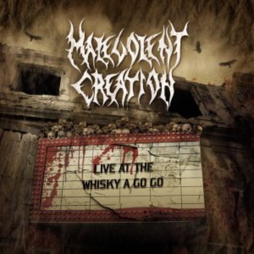 Malevolent Creation, Live At The Whisky A Go Go