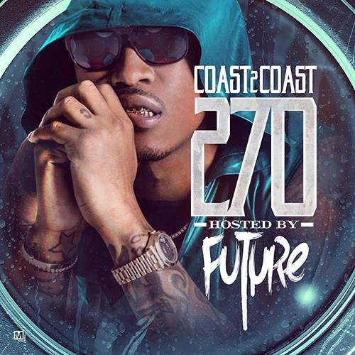 Coast 2 Coast Mixtape Vol. 270