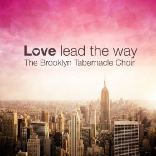 Love Lead The Way