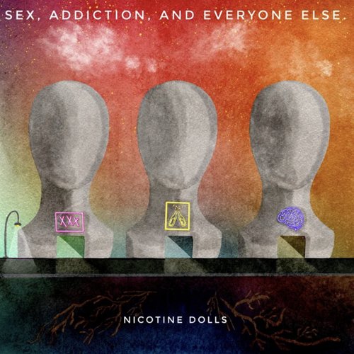 Sex, Addiction, & Everyone Else. - Single