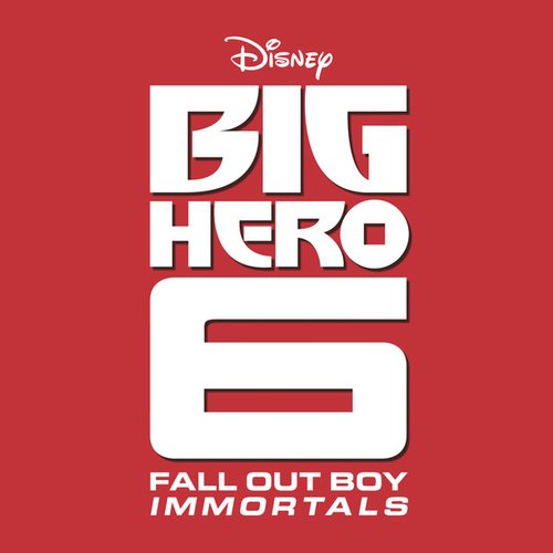 Immortals (End Credit Version) ["From "Big Hero 6”] - Single