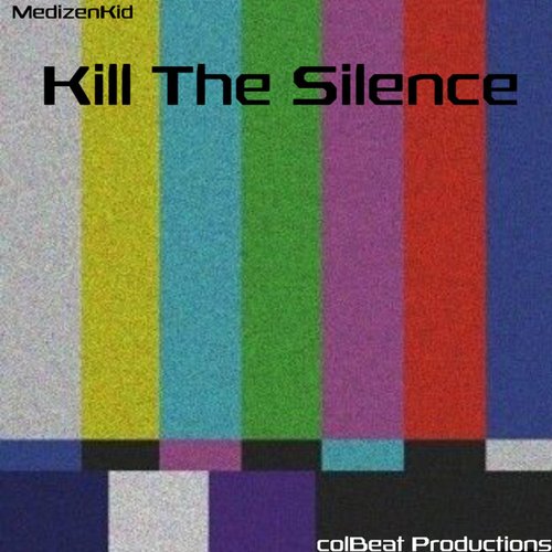 Kill the Silence