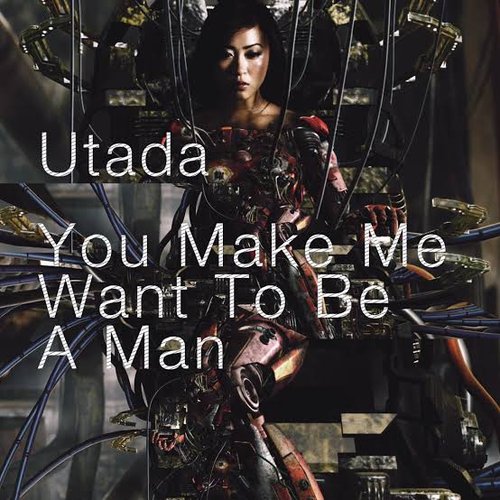 You Make Me Want to Be a Man - Single
