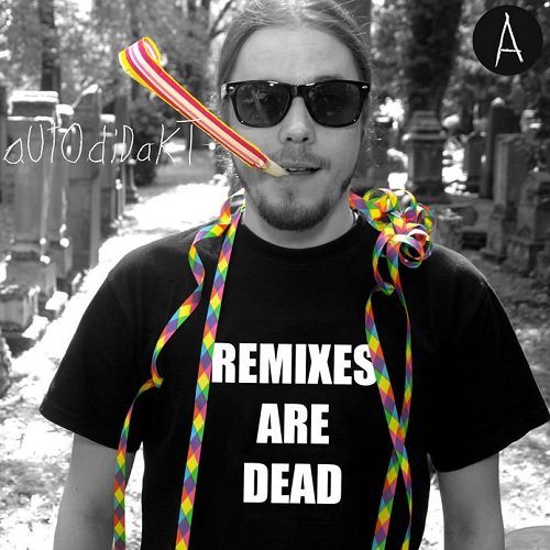 Remixes Are Dead Part A (Mähtrasher Edition)