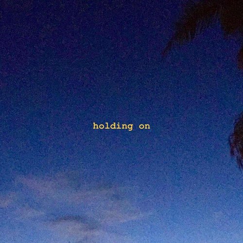 holding on