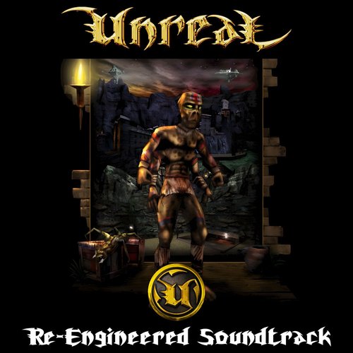 Unreal (Re-Engineered Soundtrack)