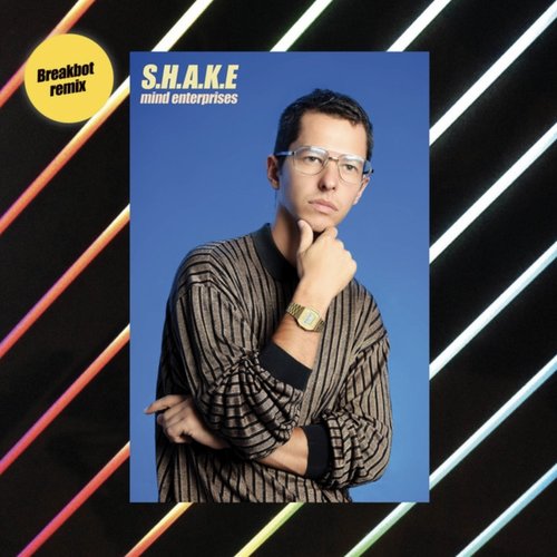 S.H.A.K.E (Breakbot Remix)