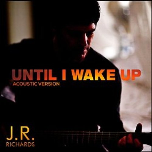 Until I Wake Up (Acoustic Version) - Single