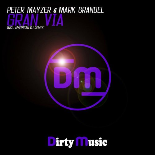 Peter Mayzer, Mark Grandel -  Gran Via (American DJ Remix)