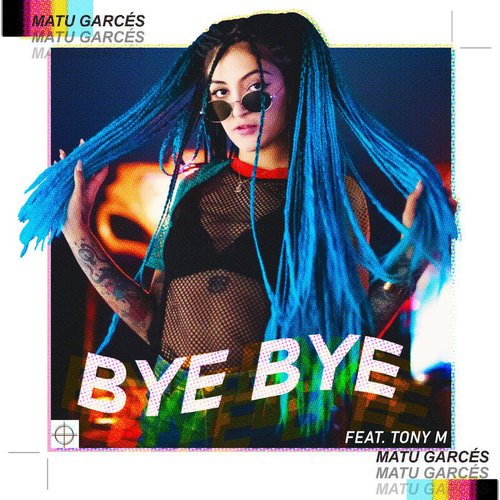 Bye Bye (feat. Tony M) - Single