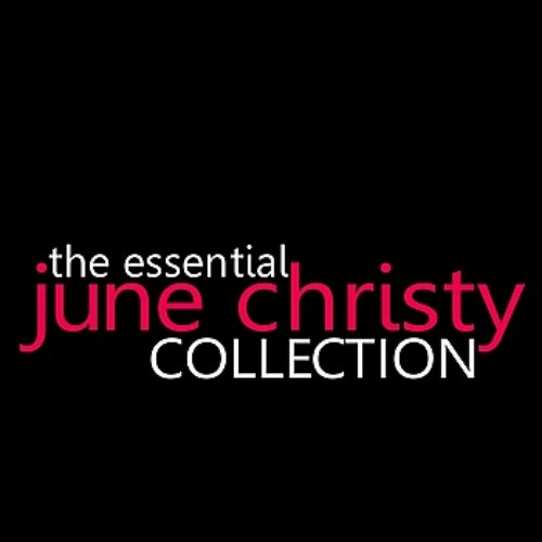 The Essential June Christy Collection