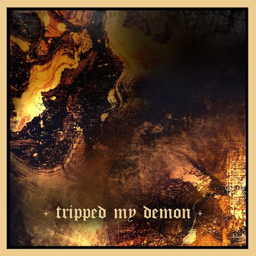 Tripped My Demon - Single