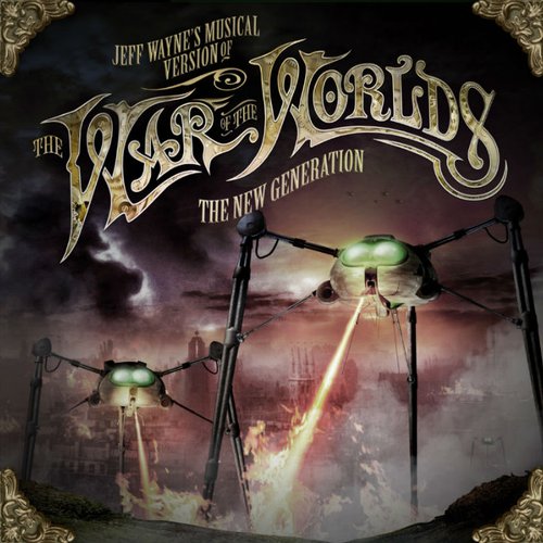 Jeff Wayne's Musical Version Of The War Of The Worlds: The New Generation