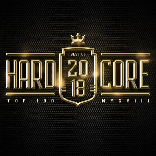 Hardcore Top 100 Best Of 2018