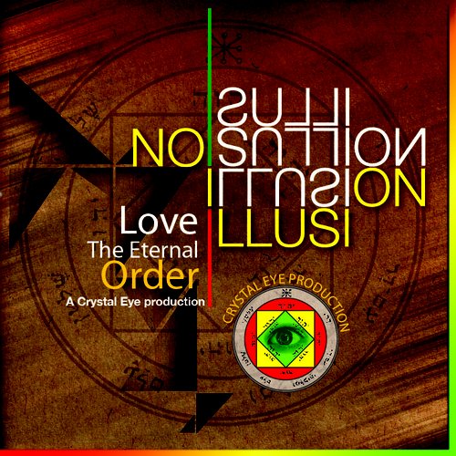 No Illusion Love the Eternal Order