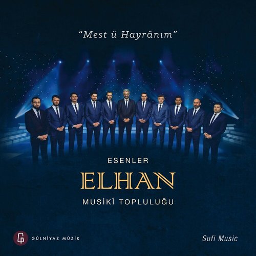 Mest ü Hayrânım