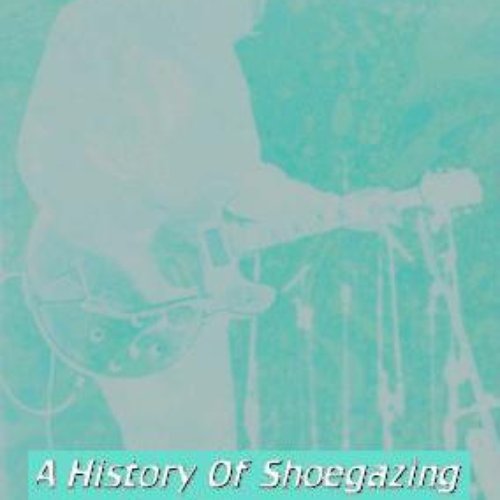 A History of Shoegazing: The L