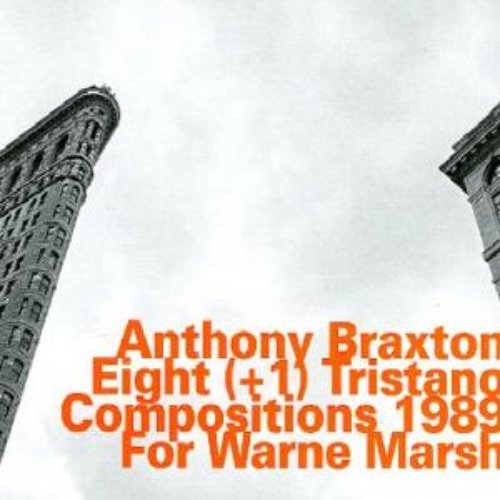 Eight (+1) Tristano Compositions 1989 for Warne Marsh