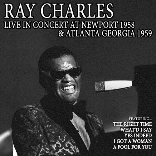 Ray Charles: Live in Concert at Newport 1958 and Atlanta Georgia 1959 (Live)