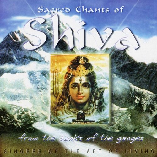 Sacred Chants Of Shiva