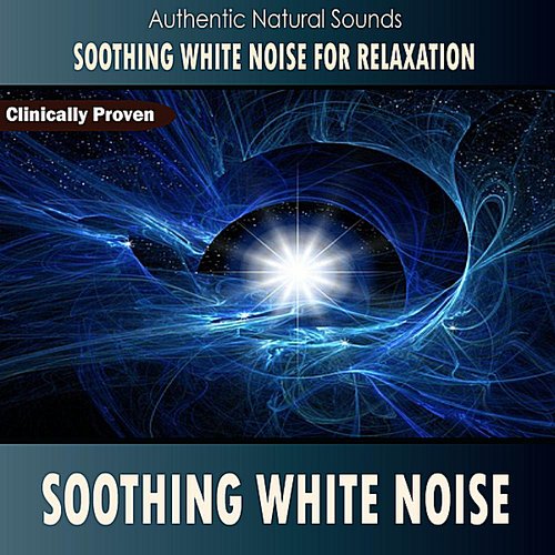Soothing White Noise (Authentic Natural Sounds)