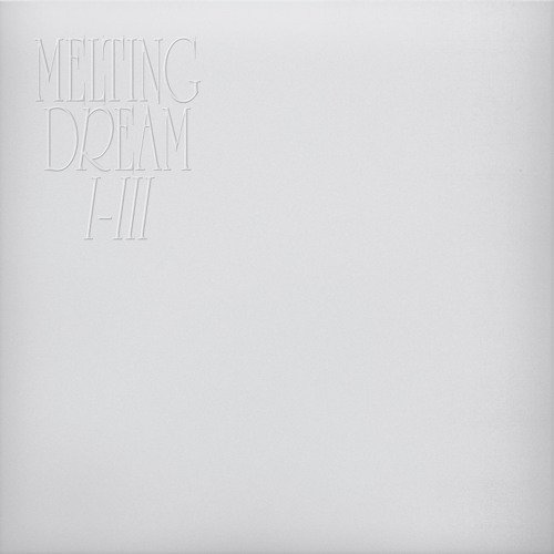 Melting Dream I-III