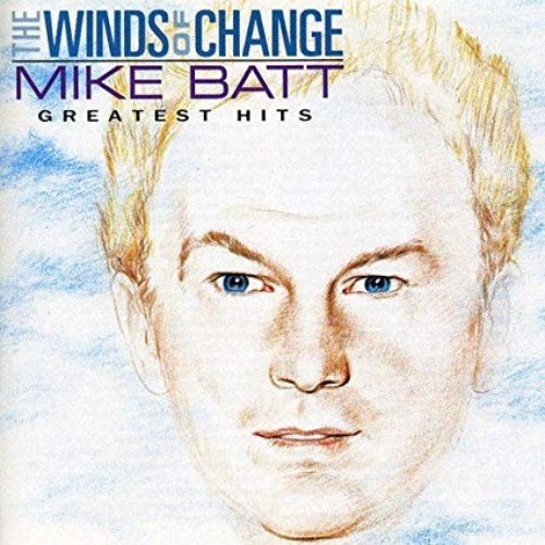 The Winds of Change: Mike Batt Greatest Hits