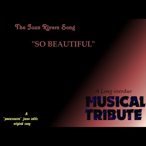 "So Beautiful" (A Musical Tribute to Joan Rivers)