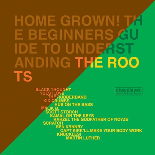 Home Grown! The Beginner's Guide To Understanding The Roots (Vol.1 And Vol. 2)