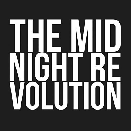 The Midnight Revolution