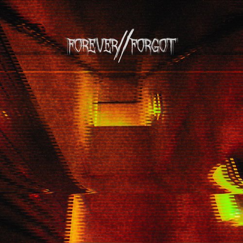 Forever//Forgot