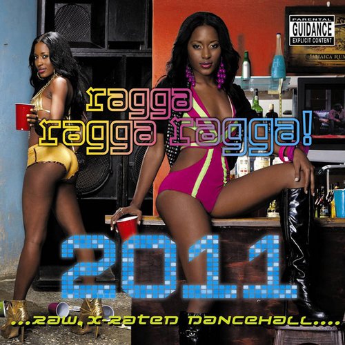 Ragga Ragga Ragga 2011 (explicit version)