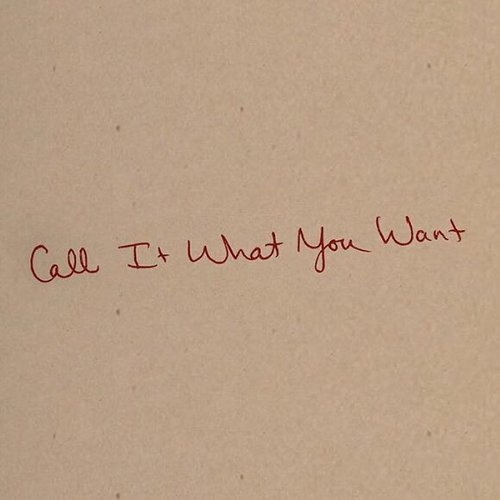Call It What You Want