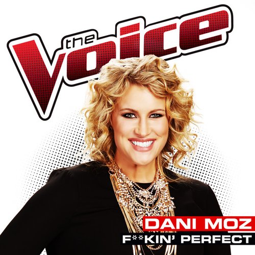F**kin’ Perfect (The Voice Performance) - Single