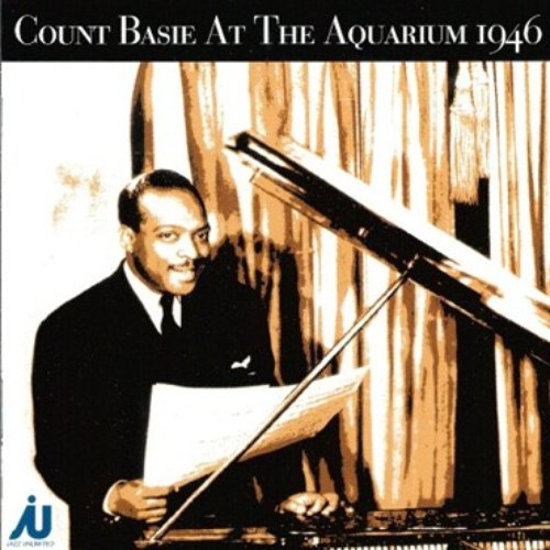 Count Basie At The Aquarium 1946