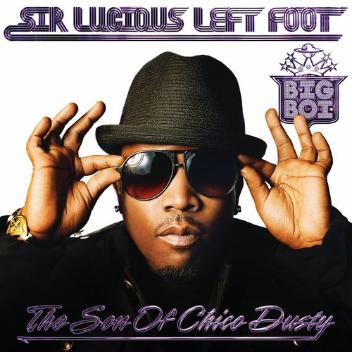 Sir Lucious Left Foot...The Son of Chico Dusty